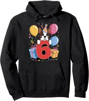 6th birthday boy girl 6 years old six Boston Terrier Pullover Hoodie