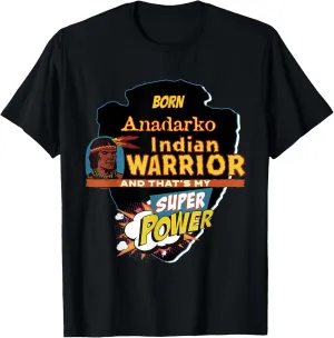 Anadarko Native American Indian Born With Super Power T-Shirt
