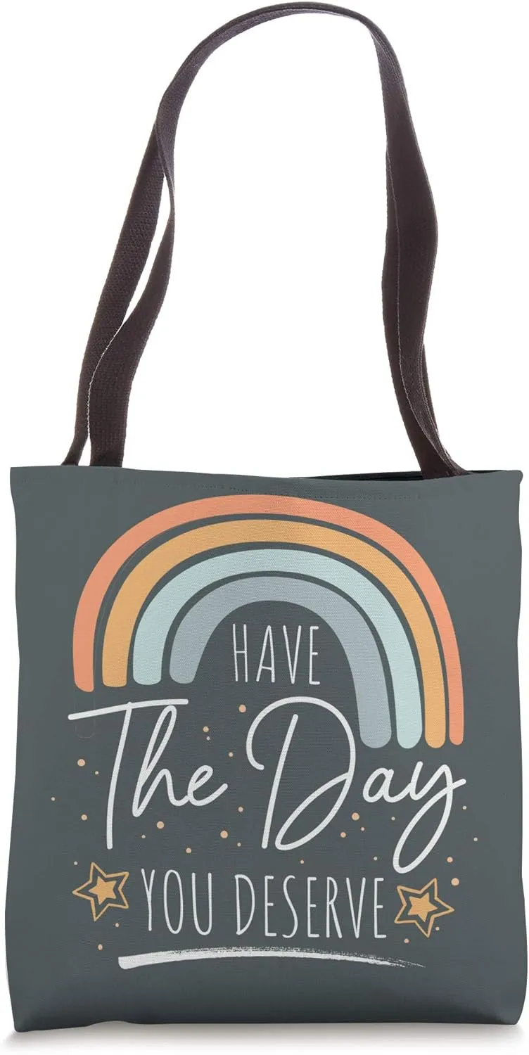 Boho Rainbow Karma Quote - Have The Day You Deserve Tote Bag