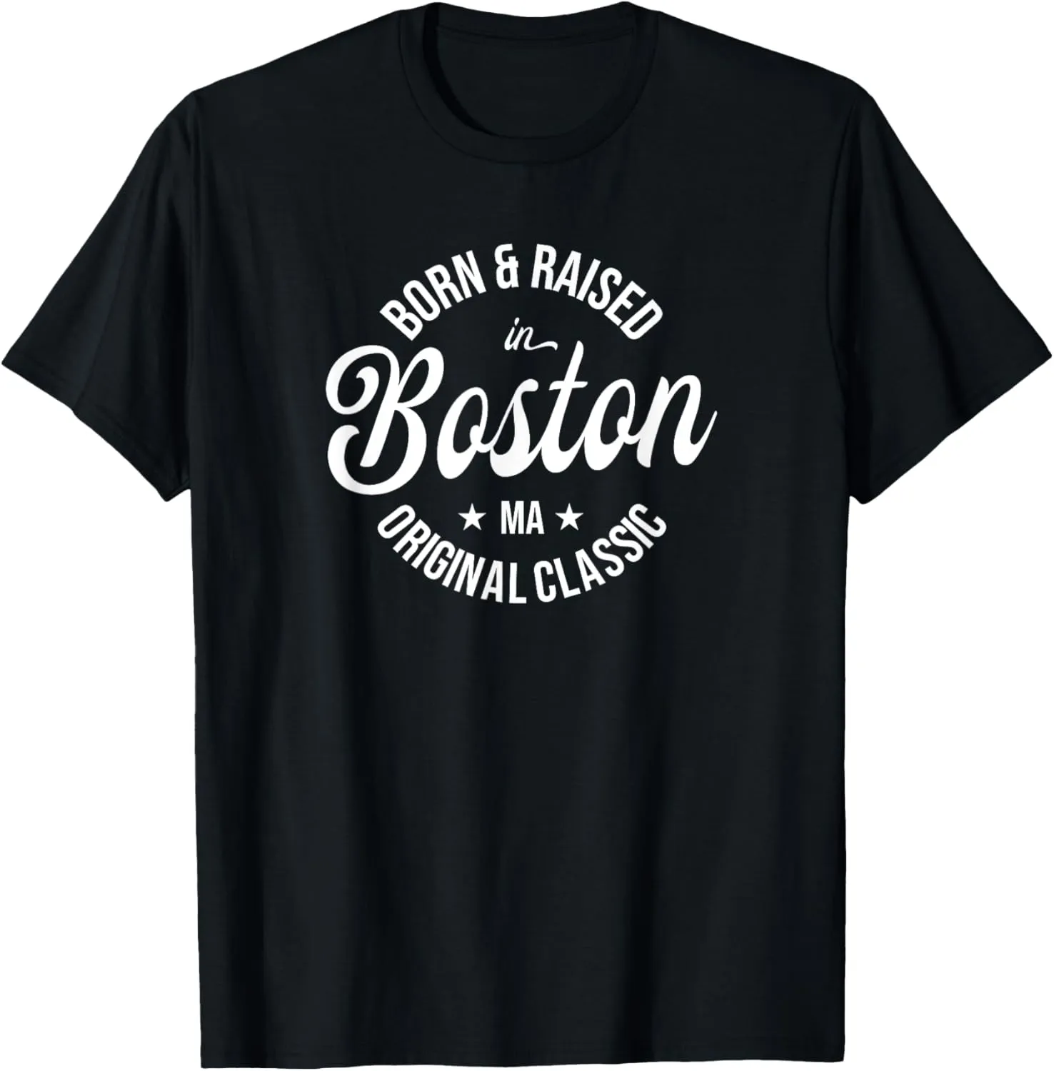 Born and Raised in Boston T-Shirt