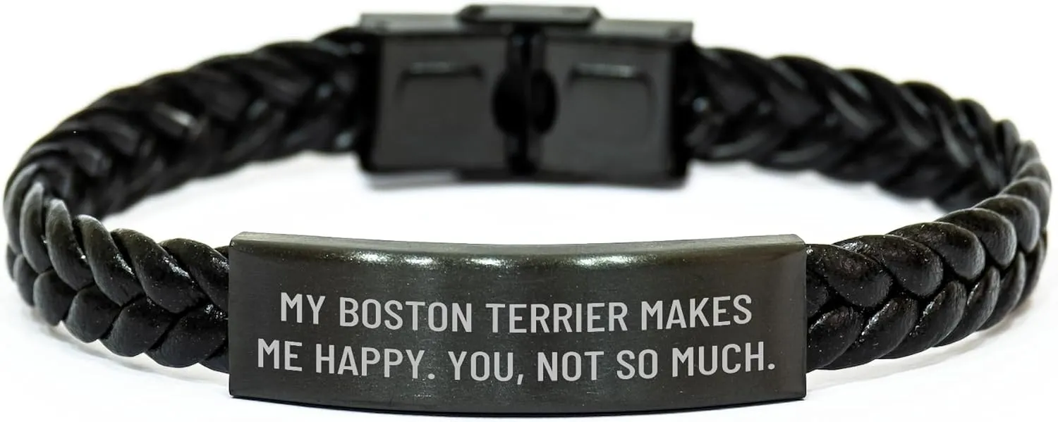 Boston Terrier Dog Gifts from Friends for Boston Terrier Dog Lovers Birthday Unique Gifts - My Boston Terrier Makes Me Happy. You, Not So Much.