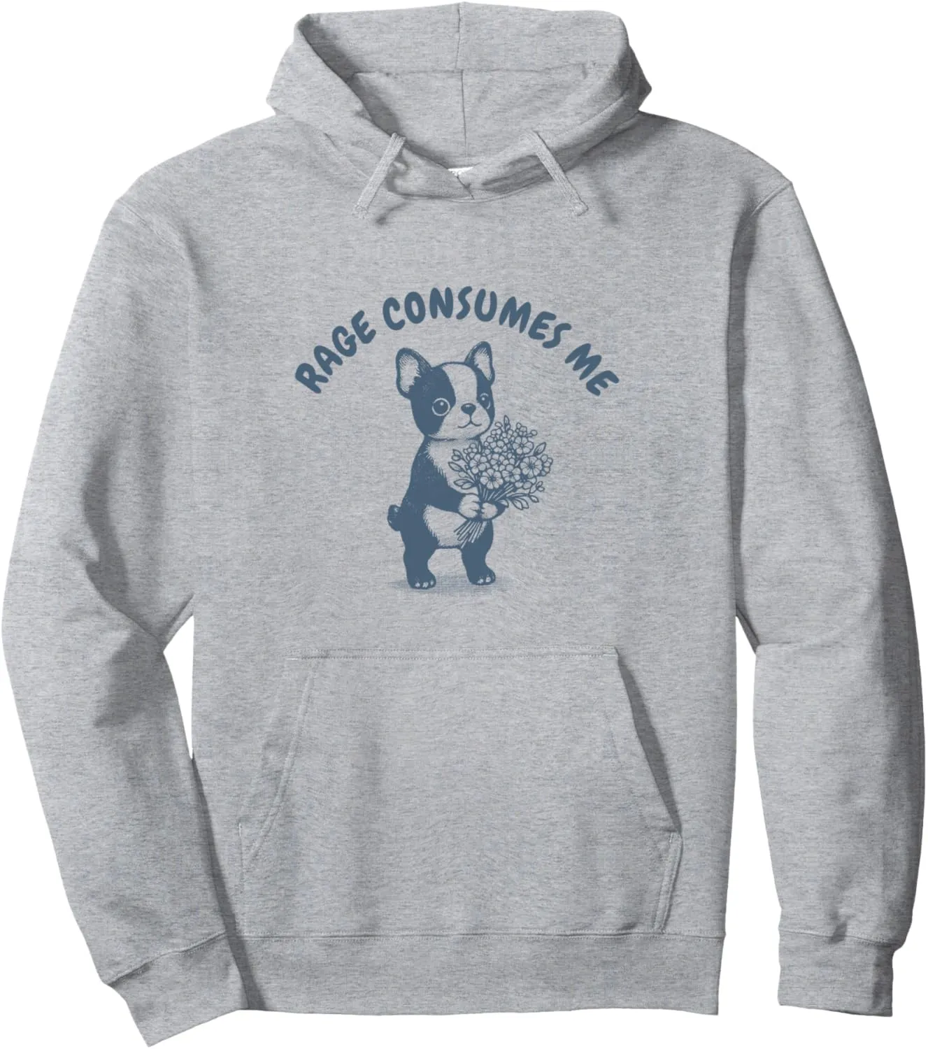 Boston Terrier Rage Consumes Me Sarcastic Ironic Dog Lover Pullover Hoodie