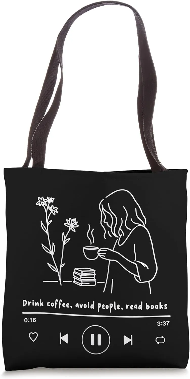 Drink Coffee Read Books Avoid People Shirt Tote Bag