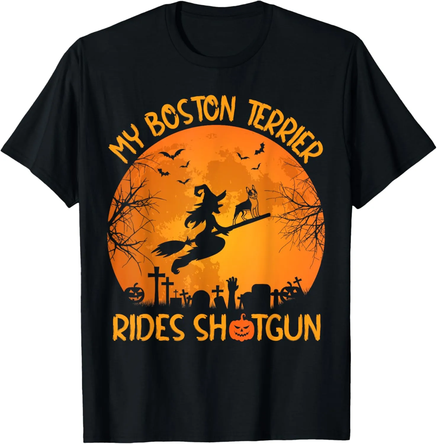 Funny My Boston Terrier Rides Shotgun Witch Halloween T-Shirt