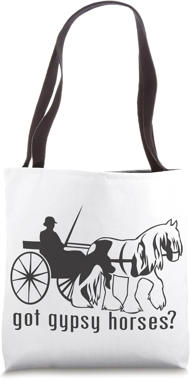 Got Gypsy Horses? Gypsy Horse Driving Trending Gypsy Horses Tote Bag