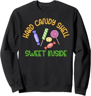 Hard Candy Shell sweet inside Candy Sweatshirt