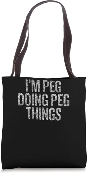 I'm Peg Doing Peg Things Funny Vintage Tote Bag