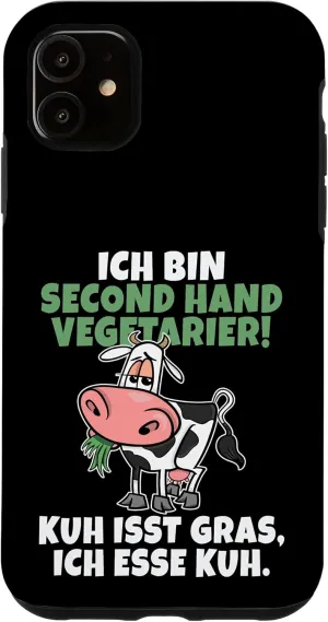 iPhone 11 Ich bin Second Hand Vegetarier Kuh eats Gras ich esse Kuh Case