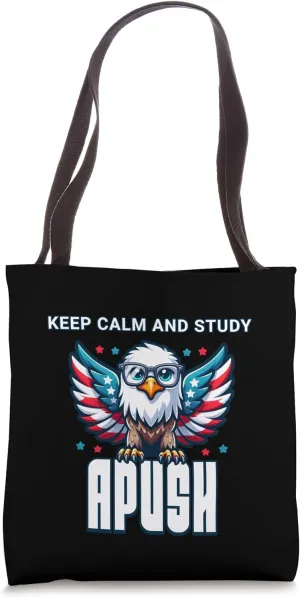 Keep Calm and Study APUSH 2025 AP Exam Test Joke Humor Funny Tote Bag