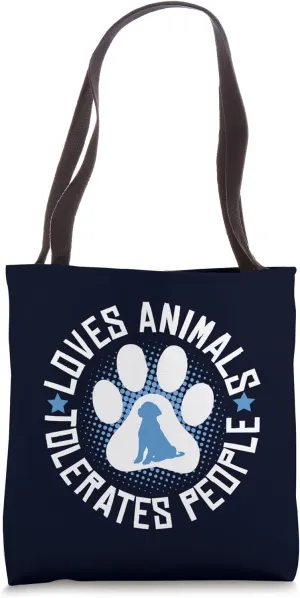 love animals tolerates people .love animal animal lover Tote Bag