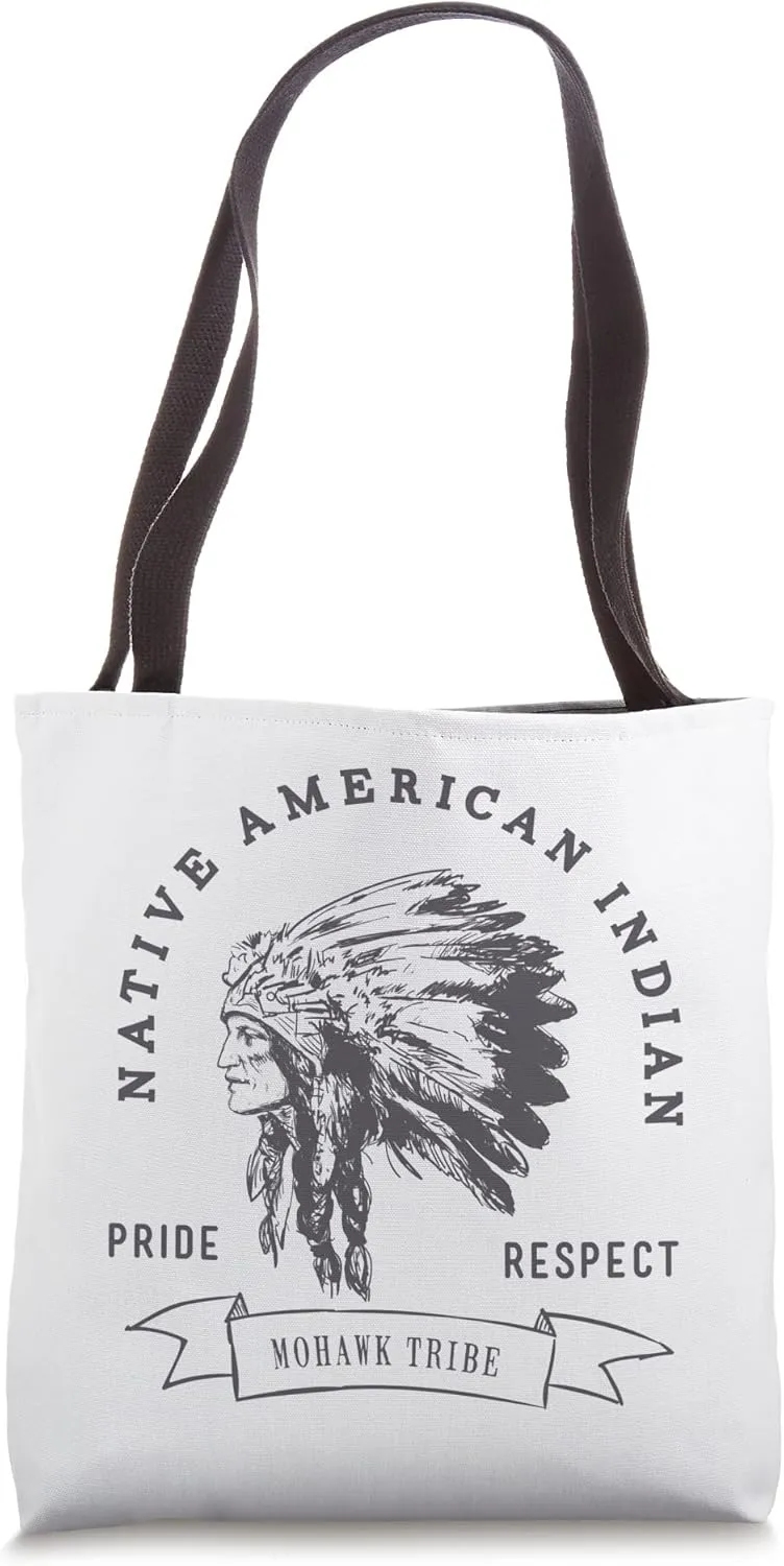 Mohawk Tribe Native American Indian Pride Respect Honor Tote Bag