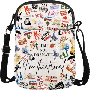 Musical Theater Shows Gift I'M Not Dramatic I'm Theatrical Musical Merchandise Musical Crossbody Bag