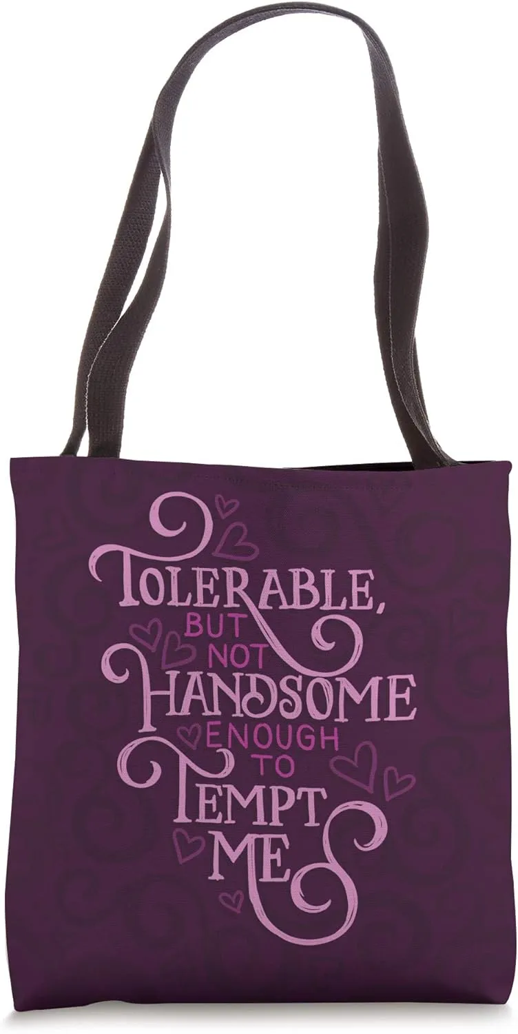 Not Handsome Enough to Tempt Me Funny Pride and Prejudice Tote Bag