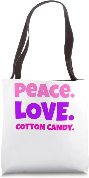 Peace.Love Cotton Candy,Conversational Tees Sweet Gifts Tote Bag