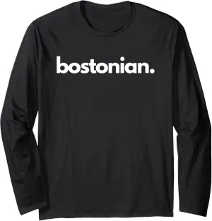 "Bostonian" - City of Boston, Massachusetts Long Sleeve T-Shirt