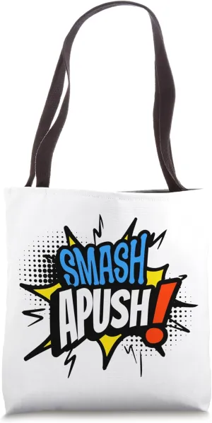 Smash APUSH Funny 2025 AP Exam Test Seminar Joke Humor Meme Tote Bag