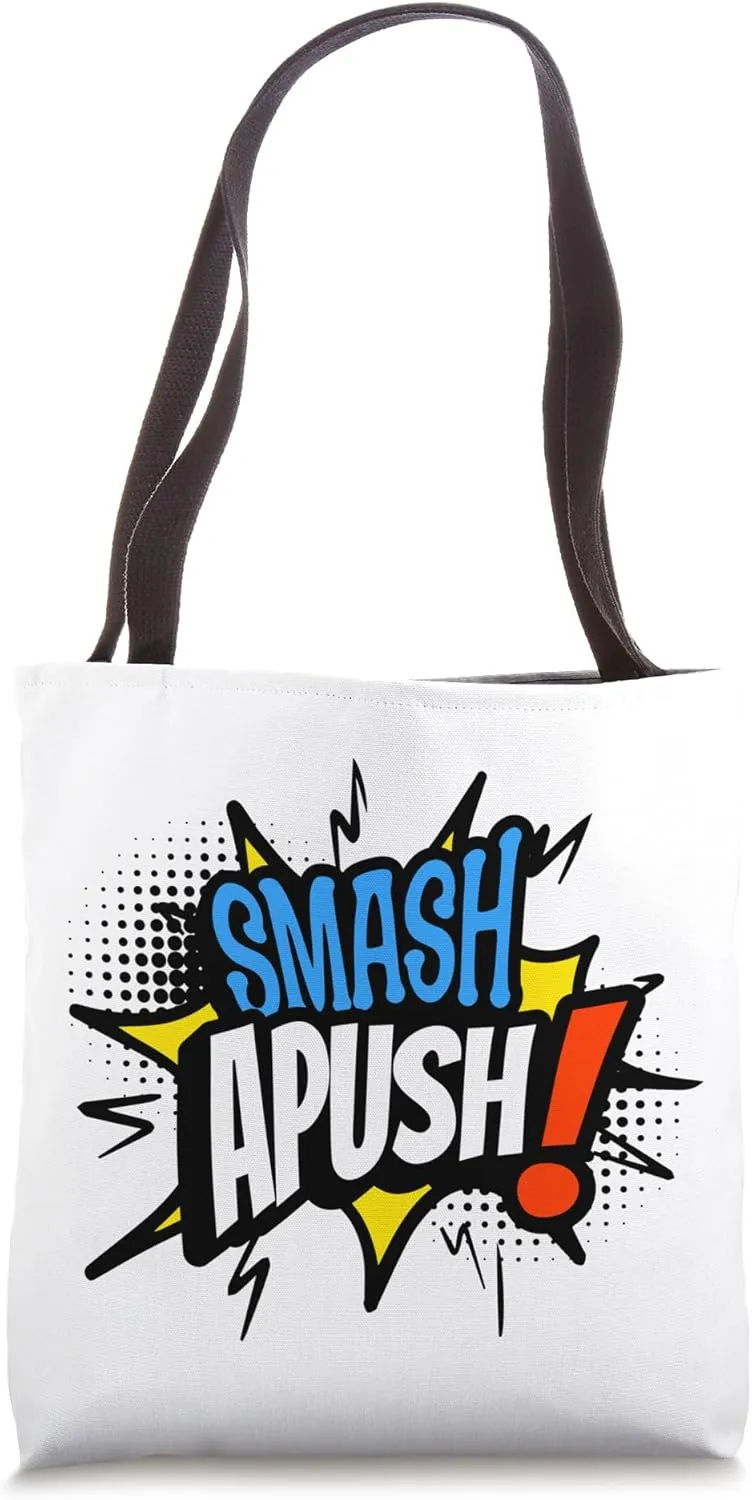 Smash APUSH Funny 2025 AP Exam Test Seminar Joke Humor Meme Tote Bag
