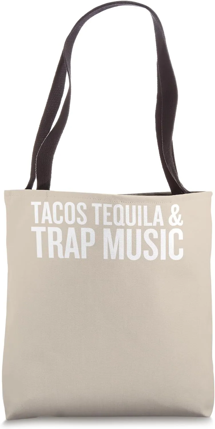 Tacos Tequila & Trap Music Humor Sarcastic Style Tote Bag