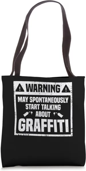 Warning May Spontaneously Start Talking - Graffiti Art Lover Tote Bag